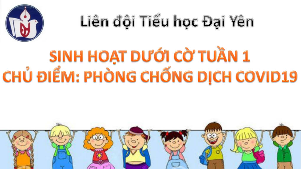 Sinh hoạt Tuần 1  Chủ đề: Chung sống an toàn – Chào năm học mới
