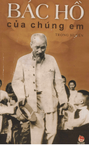 BÁC HỒ CỦA CHÚNG EM