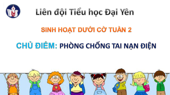Sinh hoạt Tuần 2  Chủ đề: Phòng chống tai nạn thương tích