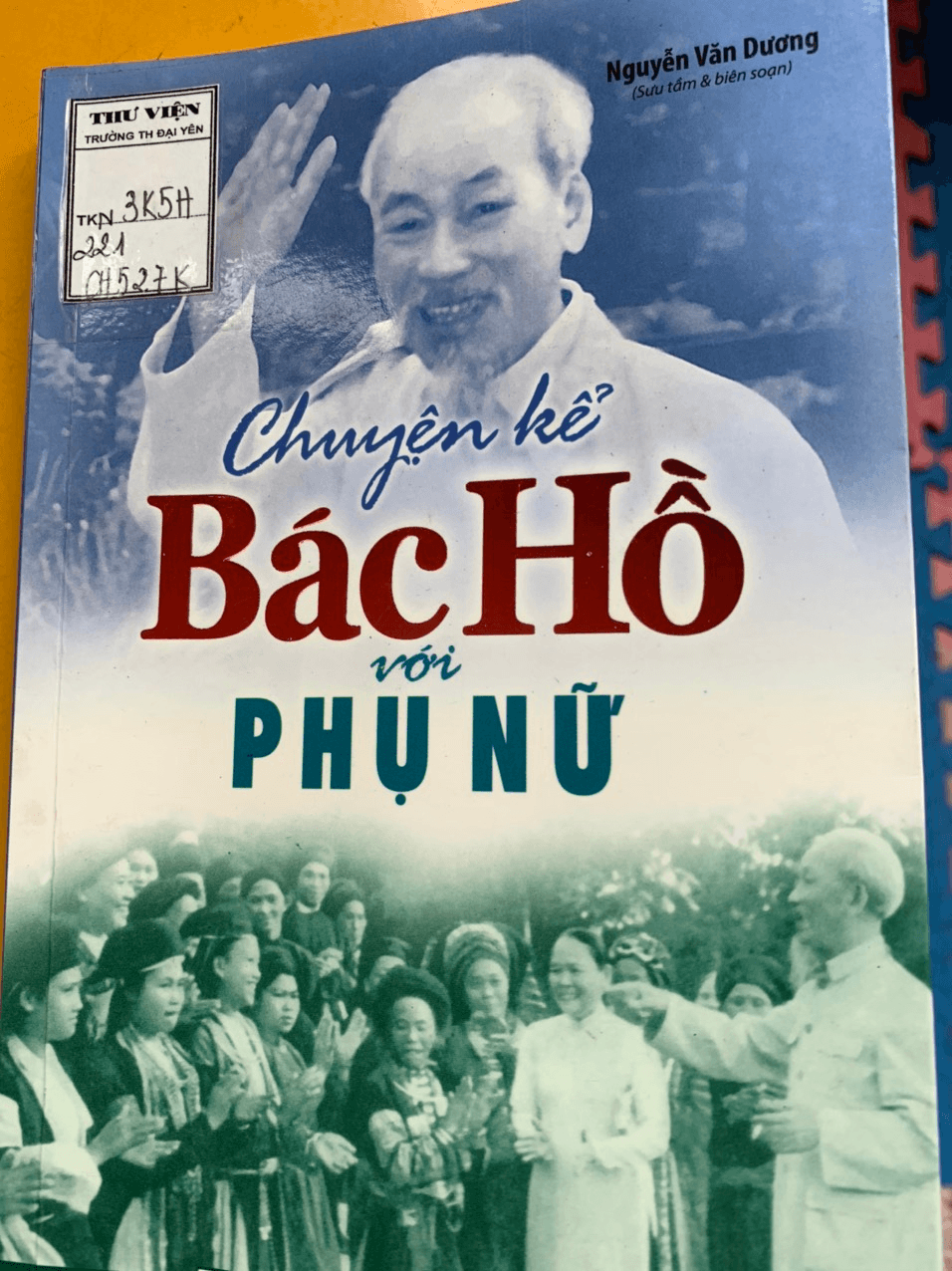 GIỚI THIỆU SÁCH THÁNG 5-2020  CUỐN SÁCH : BÁC HỒ VỚI PHỤ NỮ