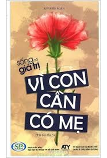 BÀI GIỚI THIỆU SÁCH THÁNG 10 “VÌ CON CẦN CÓ MẸ”