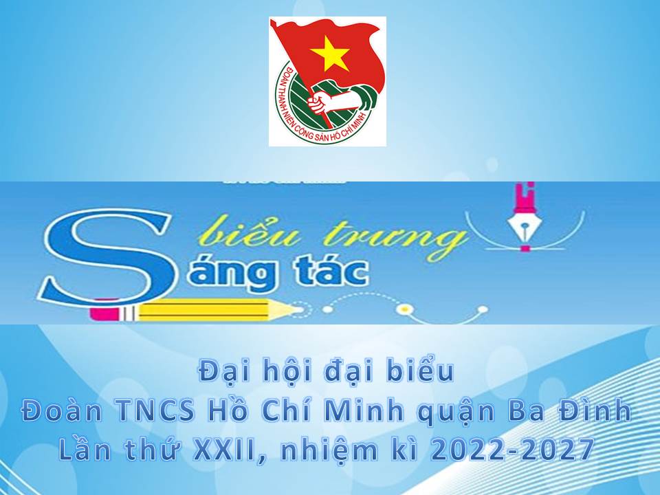 Liên đội Tiểu học Đại Yên phát động   Cuộc thi ''Sáng tác biểu trưng Đại hội đại biểu Đoàn TNCS Hồ Chí Minh quận Ba Đình''