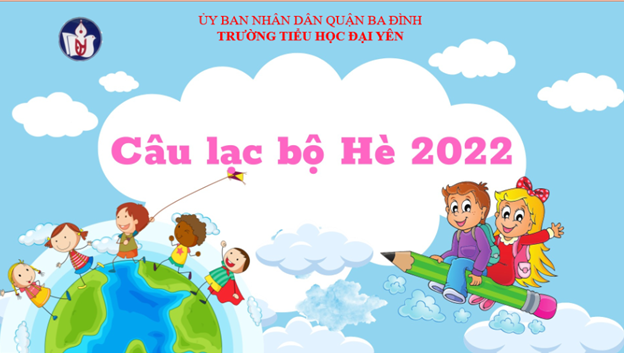 Hân hoan tham gia Câu lạc bộ Hè 2022