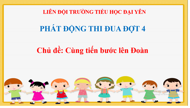 Liên đội Tiểu học Đại Yên phát động thi đua đợt 4
