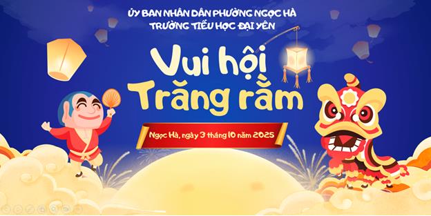 HỌC SINH KHỐI 1 TRƯỜNG TIỂU HỌC ĐẠI YÊN  RỘN RÀNG “VUI TẾT TRUNG THU”