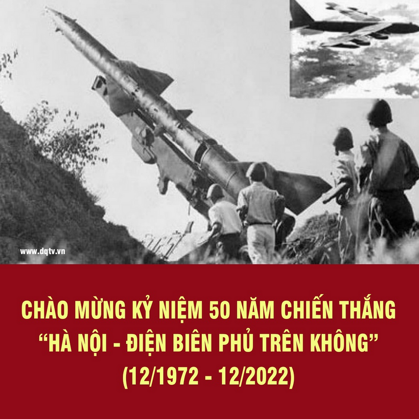 CHÀO MỪNG KỶ NIỆM 50 NĂM CHIẾN THẮNG “HÀ NỘI - ĐIỆN BIÊN PHỦ TRÊN KHÔNG”  (12/1972 - 12/2022)